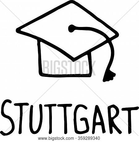 Hand Drawn Doodle Study Symbol And Lettering Stuttgart. Germany City With Its Association.