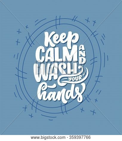 Stay Home Slogan - Lettering Typography Poster With Text For Self Quarine Time. Hand Drawn Motivatio