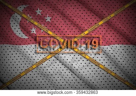 Singapore Flag And Covid-19 Stamp With Orange Quarantine Border Tape Cross. Coronavirus Or 2019-ncov
