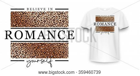 T-shirt Design With Leopard Print. Slogan T-shirt With Leopard Pattern Skin Texture. Believe In Your