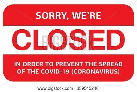 Information Warning Sign Sorry, We Are Closed Stamp. Quarantine Measures In Public Places. Restricti