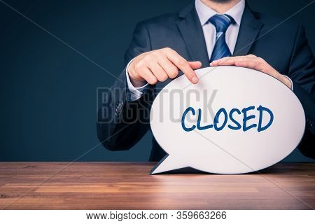 Business Closed Bankruptcy Concept. Businessman With Comix Speech Bubble And Text Closed.