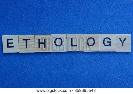Word Ethology Made From Gray Letters Lies On A Blue Background