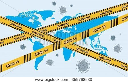 Covid-19 Virus Lockdown Barrier Tape Over A World. Coronavirus Pandemic, Vector Concept Illustration