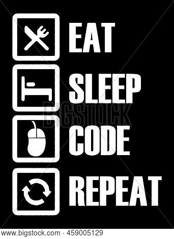 Eat Sleep Code Repeat Vector Typography Design With Icons. Programmer Daily Activity Life Infographi