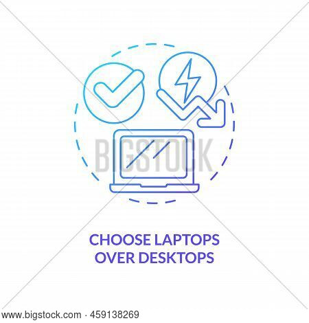 Choose Laptops Over Desktops Blue Gradient Concept Icon. Screen Size. Energy Efficiency At Work Abst