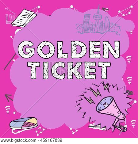 Inspiration Showing Sign Golden Ticket. Business Concept Rain Check Access Vip Passport Box Office S