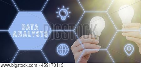 Text Sign Showing Data Analysts. Word Written On Programmer Design And Create Report Identifies Patt