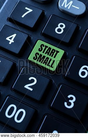 Handwriting Text Start Small. Word Written On Small Medium Enterprises Start Up Business Entrepreneu