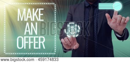 Conceptual Caption Make An Offer. Business Concept Proposal Bring Up Volunteer Proffer Bestow Bid Gr