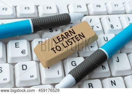 Text Showing Inspiration Learn To Listen. Word For Able To Understand What Showing Tells You Be Resp
