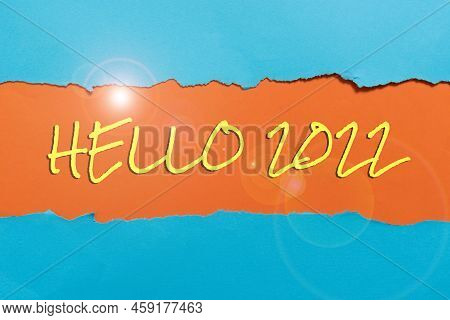 Sign Displaying Hello 2022. Word For Hoping For A Greatness To Happen For The Coming New Year Import