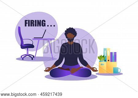 Vector Illustration Of Firing Employee. African Man Sitting In Lotus Position Practicing Meditation.