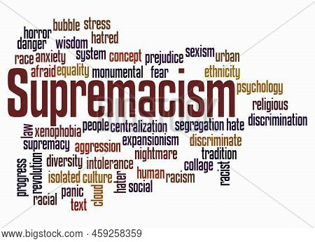 Word Cloud With Supremacism Concept Create With Text Only.