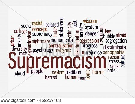 Word Cloud With Supremacism Concept, Isolated On A White Background.