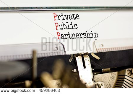 Ppp Private Public Partnership Symbol. Concept Words Ppp Private Public Partnership Typed On Old Ret
