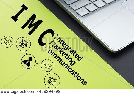Integrated Marketing Communications Imc Is Shown Using A Text