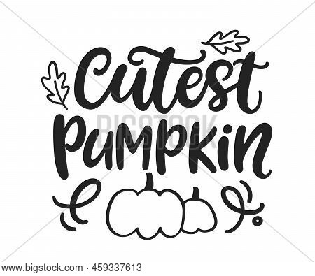 Cutest Pumpkin Inscription Hand Written Lettering With Cute Doodles