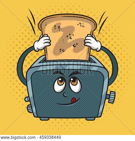 Cartoon Cute Toaster Inserts Bread Into Itself Pop Art Retro Vector Illustration. Comic Book Style I