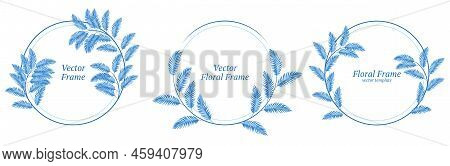 Set Of Vector Floral Frames With Hand Drawn Leaves And Branches In Blue Colors. Stock Vector Illustr