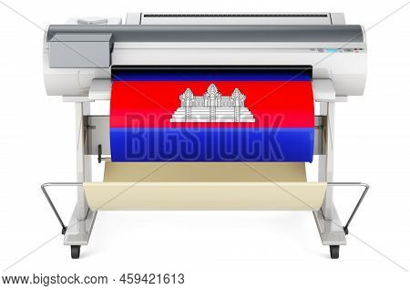 Wide Format Printer, Plotter With Cambodian Flag. 3d Rendering Isolated On White Background