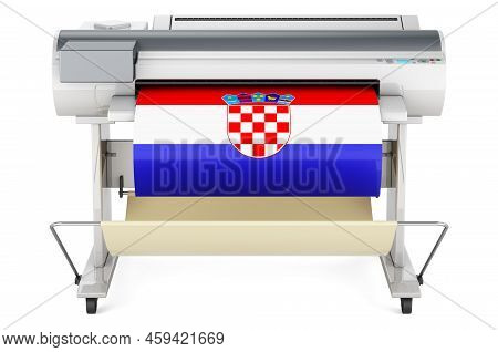 Wide Format Printer, Plotter With Croatian Flag. 3d Rendering Isolated On White Background