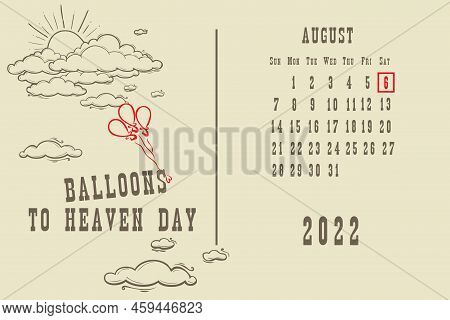 Calendar Page With A Calendar Grid By Dates For A Holiday Event - Balloons To Heaven Day