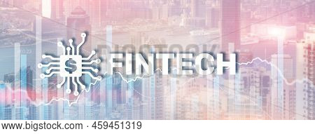 Financial Technology Concept. Fintech On Modern Citybackground