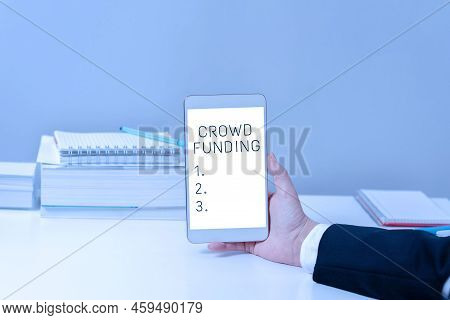 Inspiration Showing Sign Crowd Funding. Business Idea Fundraising Kickstarter Startup Pledge Platfor