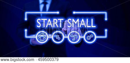 Inspiration Showing Sign Start Small. Word For Small Medium Enterprises Start Up Business Entreprene
