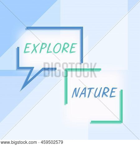 Writing Displaying Text Explore Nature. Concept Meaning Reserve Campsite Conservation Expedition Saf