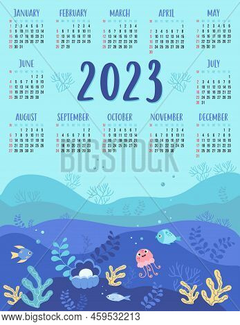 Calendar For 2023 With Underwater Landscape, Seabed, Jellyfish, Fish, Pearl And Algae. Vector Illust