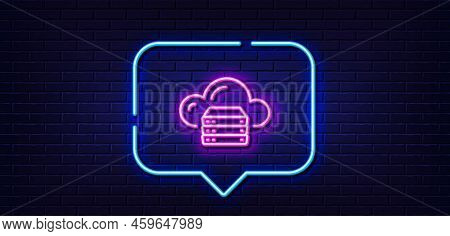 Neon Light Speech Bubble. Cloud Computing Server Line Icon. Internet Data Storage Sign. File Hosting