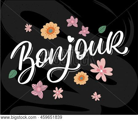 Bonjour Paris Phrase Vector Lettering Calligraphy Brush Chalkboard