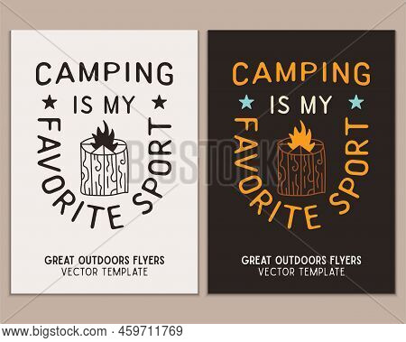 Camping Flyer Templates. Travel Adventure Posters Set With Line Art And Flat Emblems And Quotes - Ca
