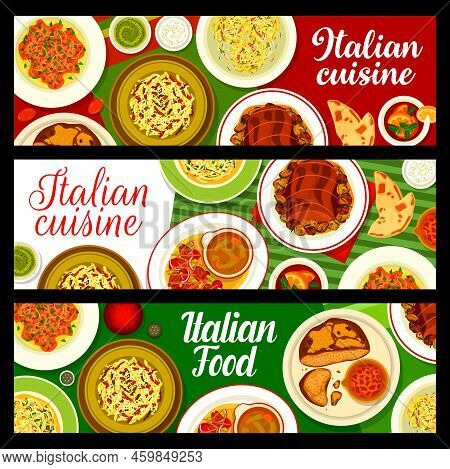 Italian Cuisine Restaurant Banners. Spaghetti Pasta With Garlic, Beef Salad Tenerumi And Linguine Pa