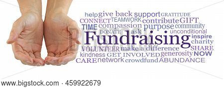 What Will You Give To Our Fundraising Campaign Word Cloud -  Female Cupped Hands Beside A Fundraisin