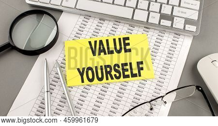 Value Yourself Text Written On Sticky On Chart With Keyboard And Magnifier
