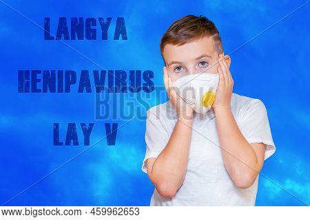 Inscription Langya Henipavirus Lay V.the Boy Is Wearing Face Respirator Standing Scared.concept Dete