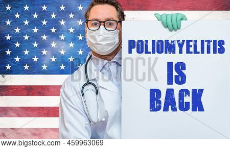 Inscription Poliomyelitis Is Back.doctor Holds Mockup.detection Of Poliomyelitis Virus.new Polio Vir