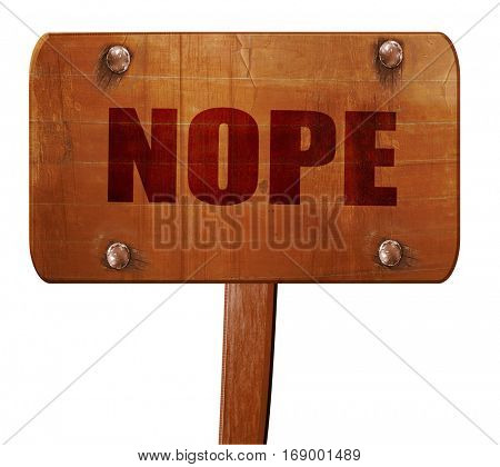 nope, 3D rendering, text on wooden sign