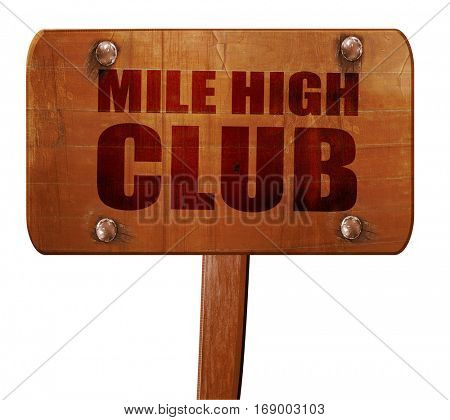mile high club, 3D rendering, text on wooden sign