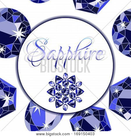 Sapphire round label with realistic crystals with sparkles of precious stones on white background with scattering of sapphires with different cuts. Vector illustration