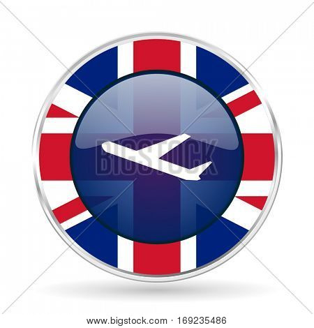 Deparures british design vector icon. Round silver metallic border button with Great Britain flag in eps 10.