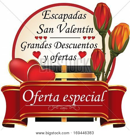 Special Offer. Valentine's Day getaway. Big discounts and offers (Spanish: Escapada San Valentin. Grandes Descuentos y ofertas. Oferta especial) - business advertising for Day of Love. Print colors