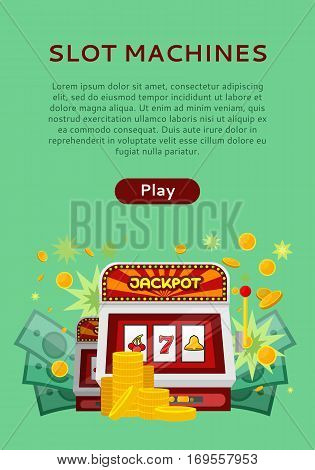 Slot machine web banner isolated on green. One arm gambling device. Casino jackpot, slot machine, fruit machine, luck game, chance and gamble, lucky fortune. Vector illustration in flat style