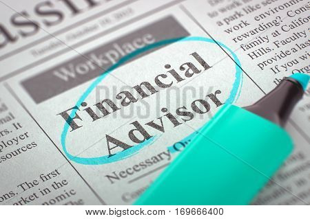 Financial Advisor - Classified Advertisement of Hiring in Newspaper, Circled with a Azure Marker. Blurred Image with Selective focus. Hiring Concept. 3D.