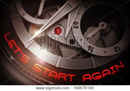 Old Pocket Watch with Lets Start Again Inscription on Face. Lets Start Again on Face of Elegant Watch Machinery Macro Detail Monochrome. Time and Work Concept with Lens Flare. 3D Rendering.