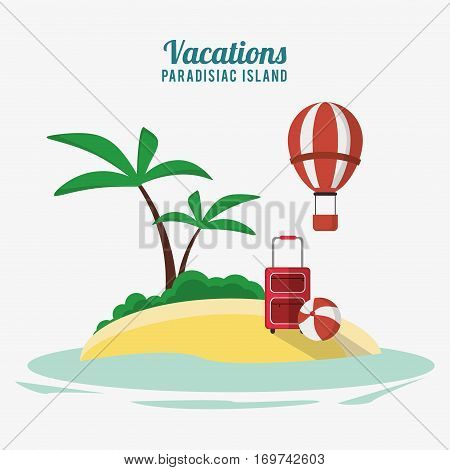 vacations paradisiac island airballoon bagagge and beach ball vector illustration eps 10