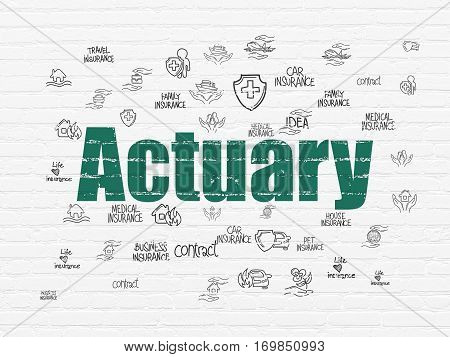 Insurance concept: Painted green text Actuary on White Brick wall background with  Hand Drawn Insurance Icons
